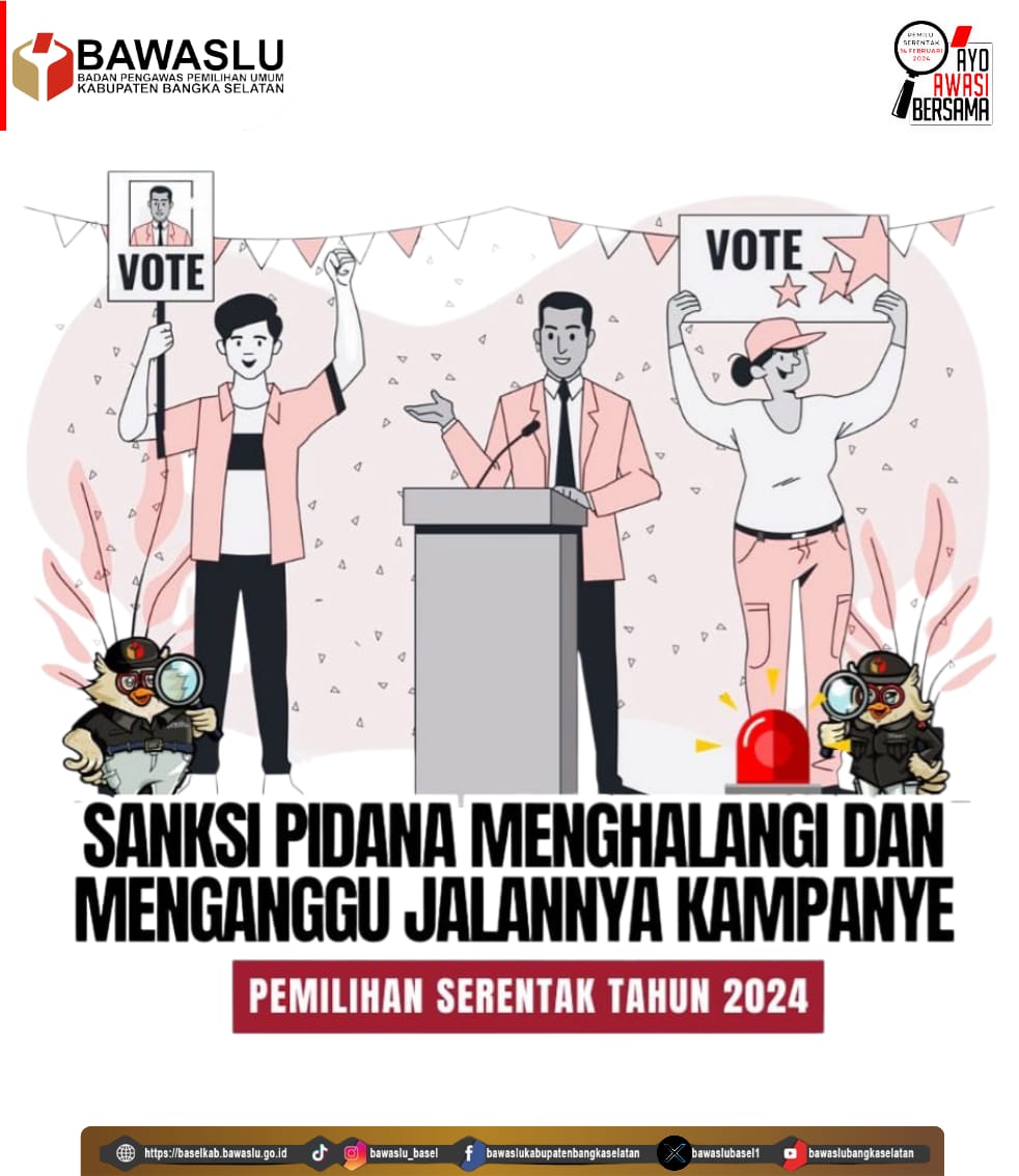 Bawaslu Bangka Selatan Tindak Tegas! Sanksi Pidana Menanti Pengganggu Kampanye Pemilihan Serentak 2024